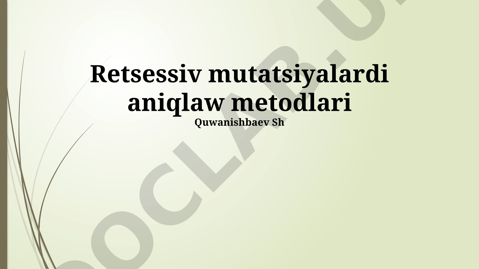 Retsessiv mutatsiyalarni aniqlash usullari