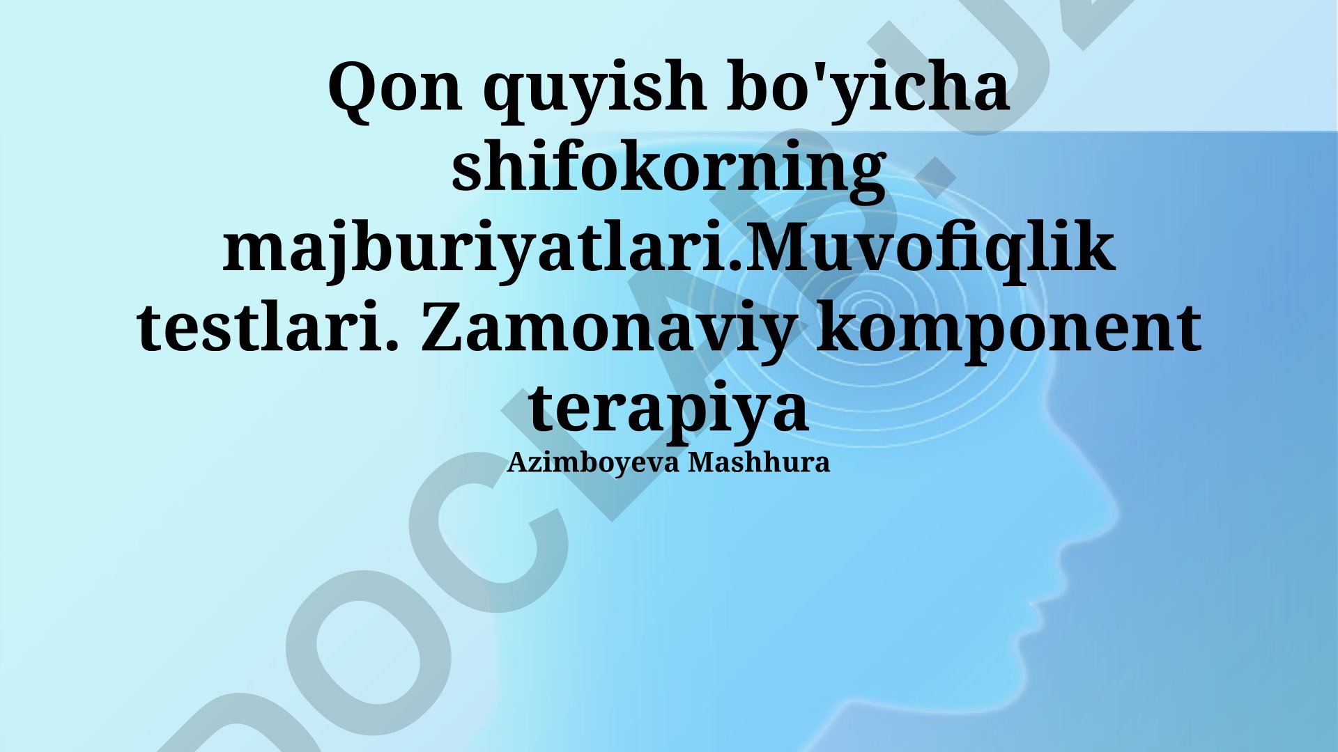 Qon quyish bo'yicha shifokorning majburiyatlari va muvofiqlik testlari