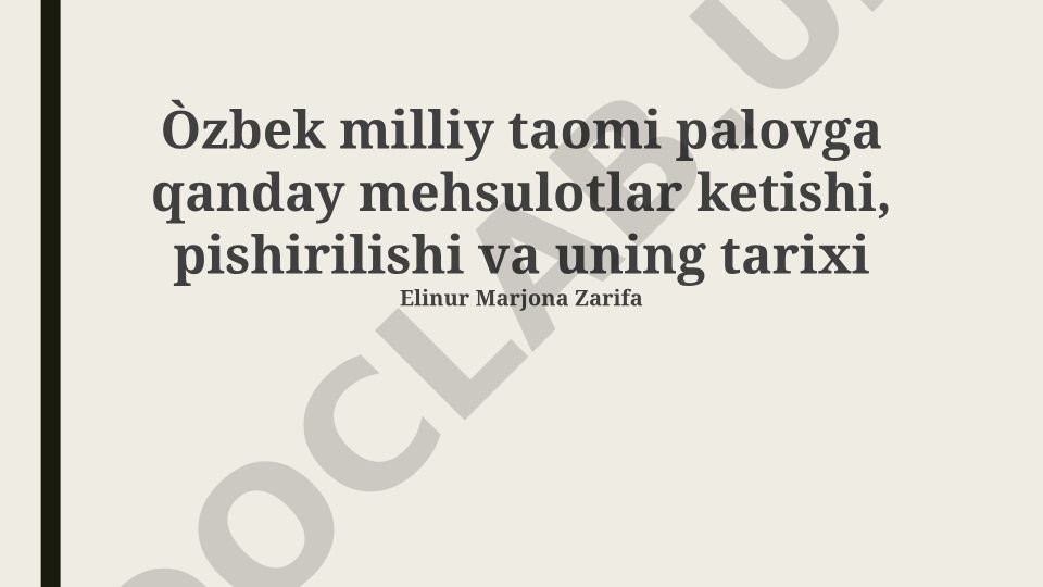 O'zbek milliy taomi palovning tarixi, tarkibi va tayyorlanishi
