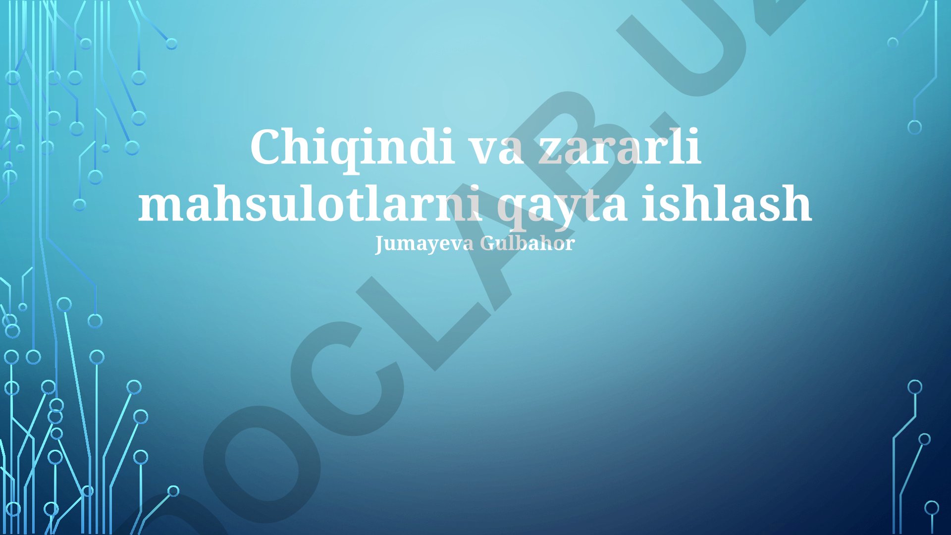 Chiqindi va zararli mahsulotlarni qayta ishlash