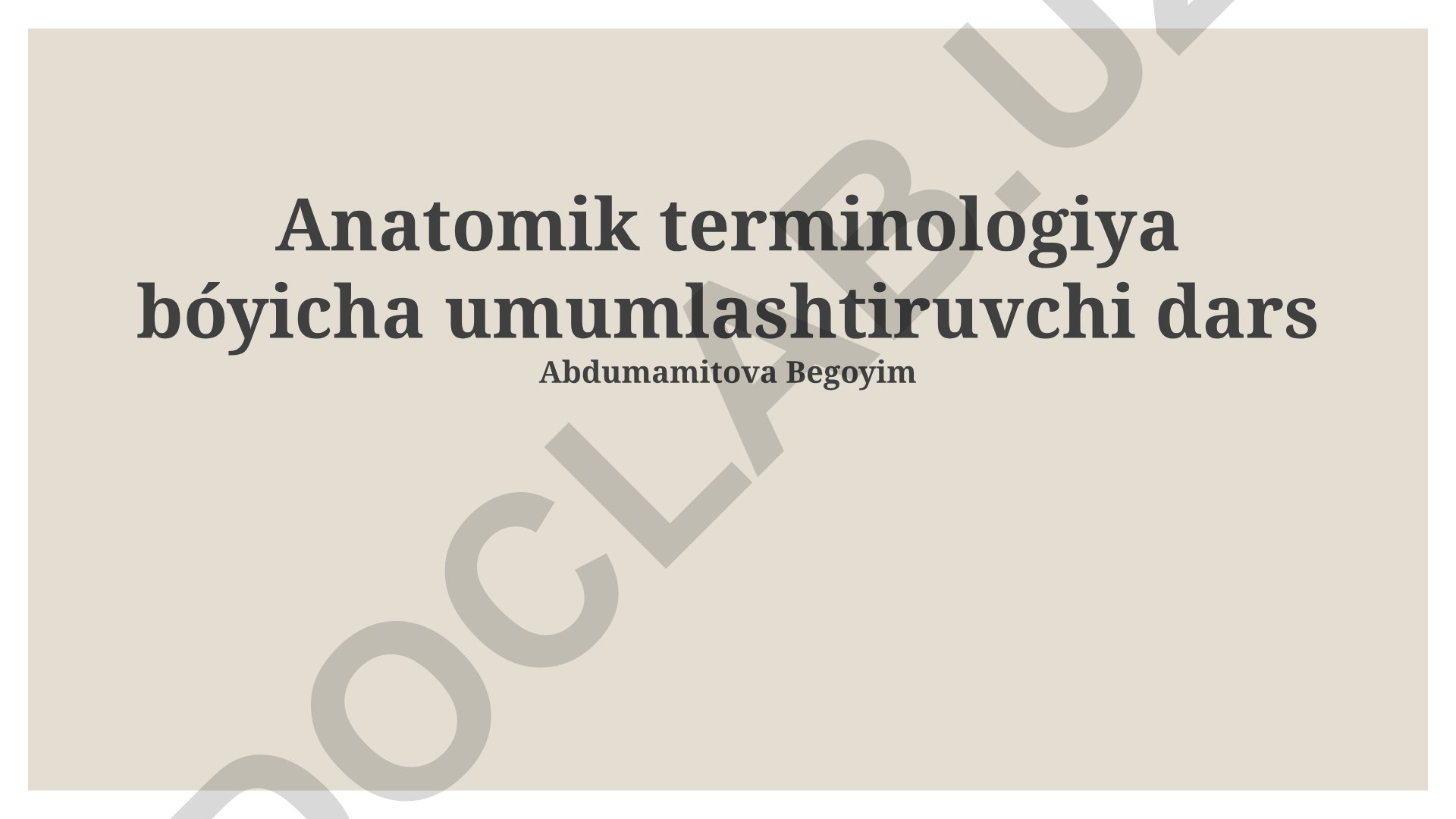 Anatomik terminologiya bo'yicha umumlashtiruvchi dars