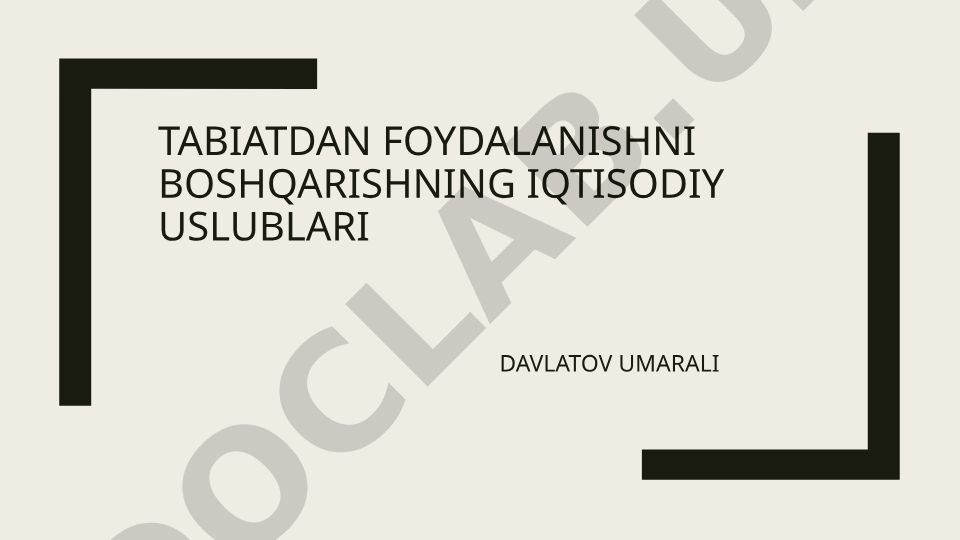 Tabiatdan foydalanishni boshqarishning iqtisodiy uslublari