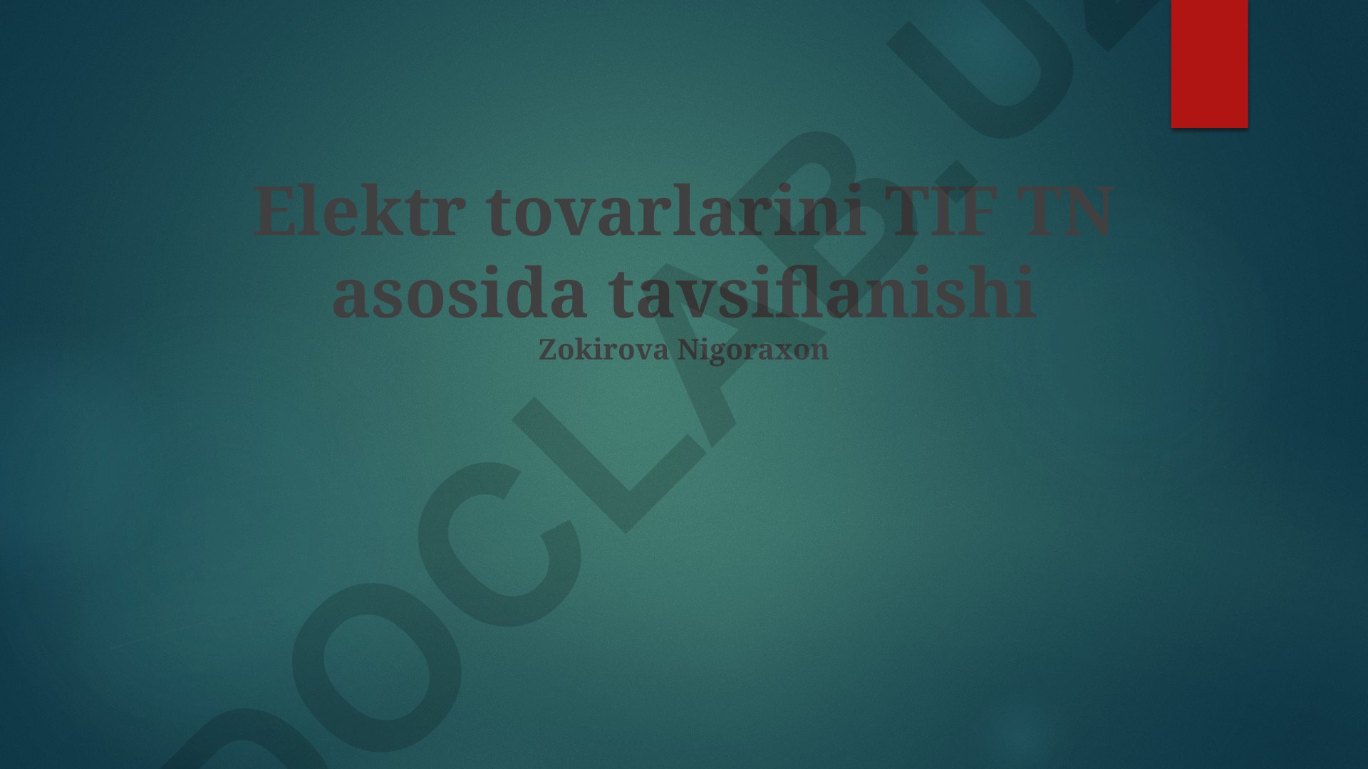 Elektr tovarlarini TIF TN asosida tavsiflanishi