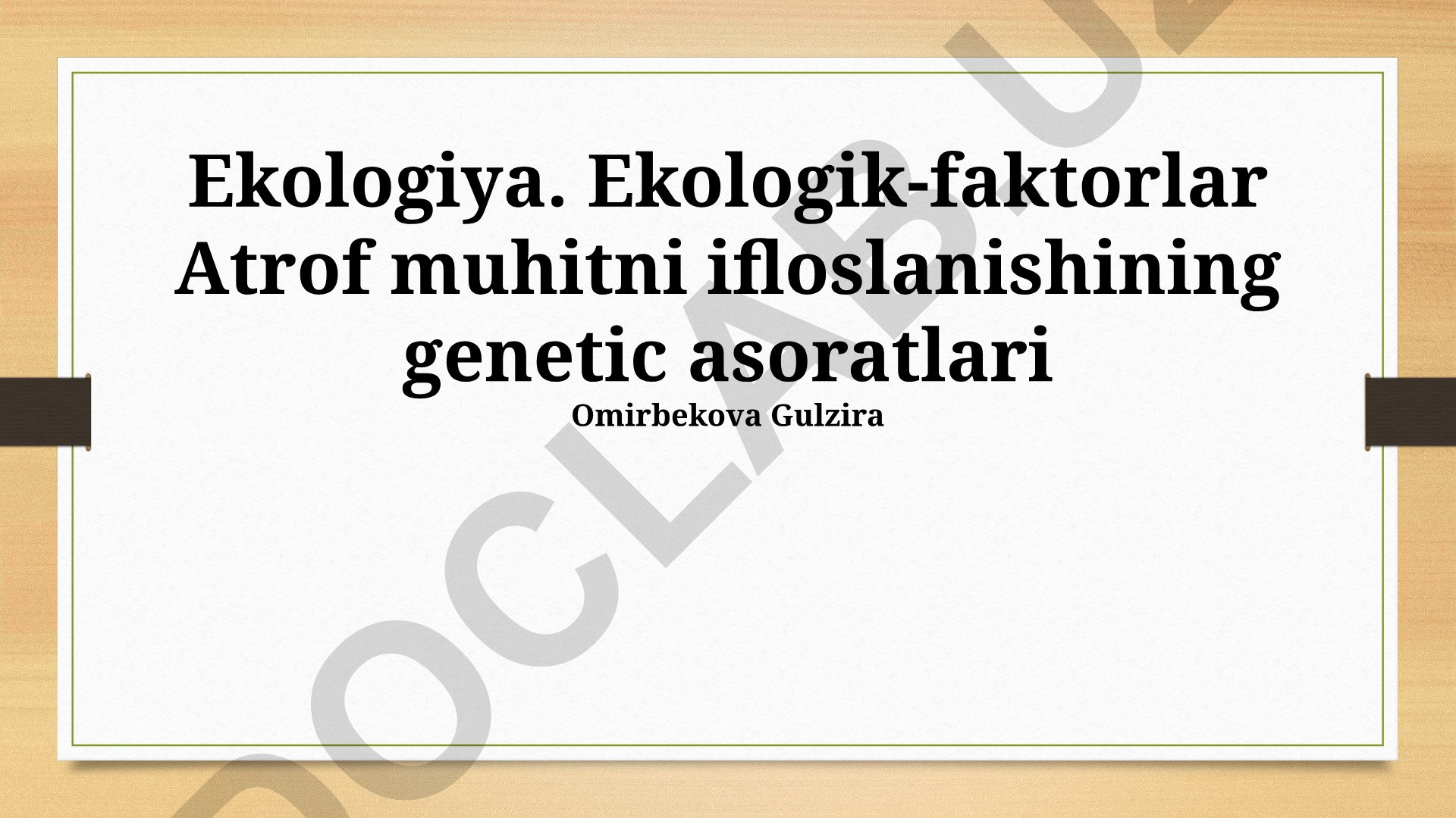 Atrof muhit ifloslanishining genetik oqibatlari va ekologik omillar
