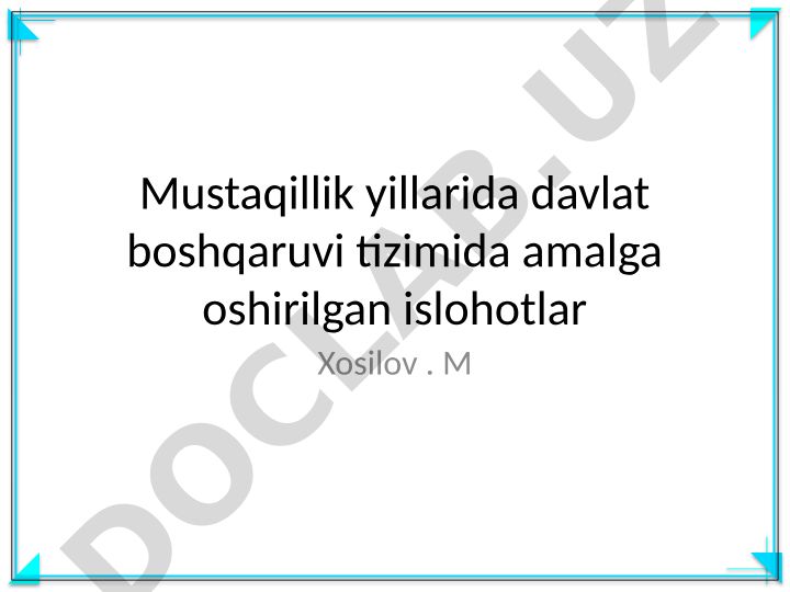 Mustaqillik yillarida davlat boshqaruvi tizimida amalga oshirilgan islohotlar