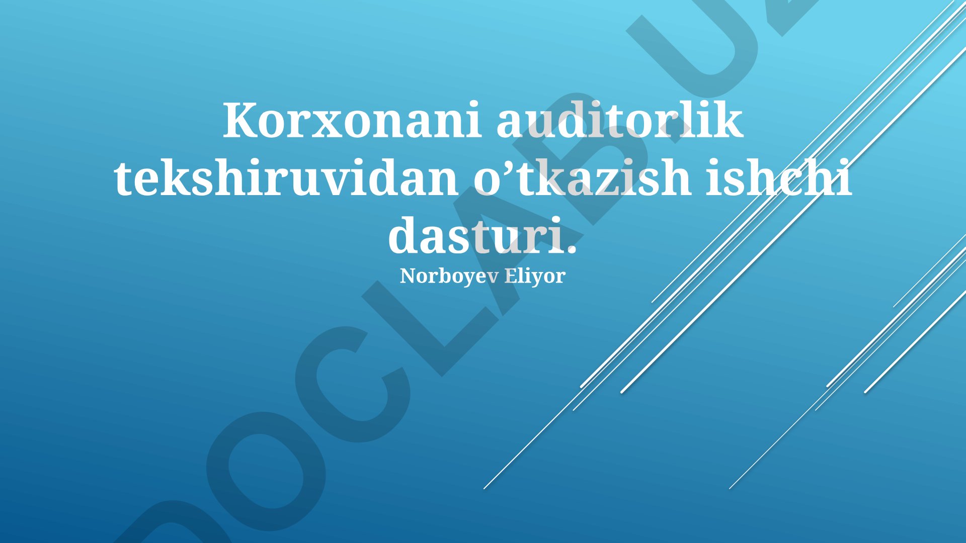Korxonani auditorlik tekshiruvidan o’tkazish ishchi dasturi