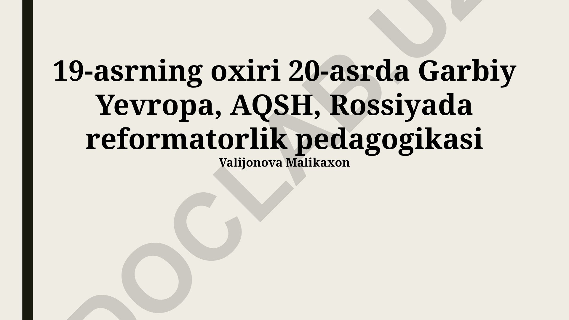 19-20-asrlarda G'arbiy Yevropa, AQSh va Rossiyada islohot pedagogikasi