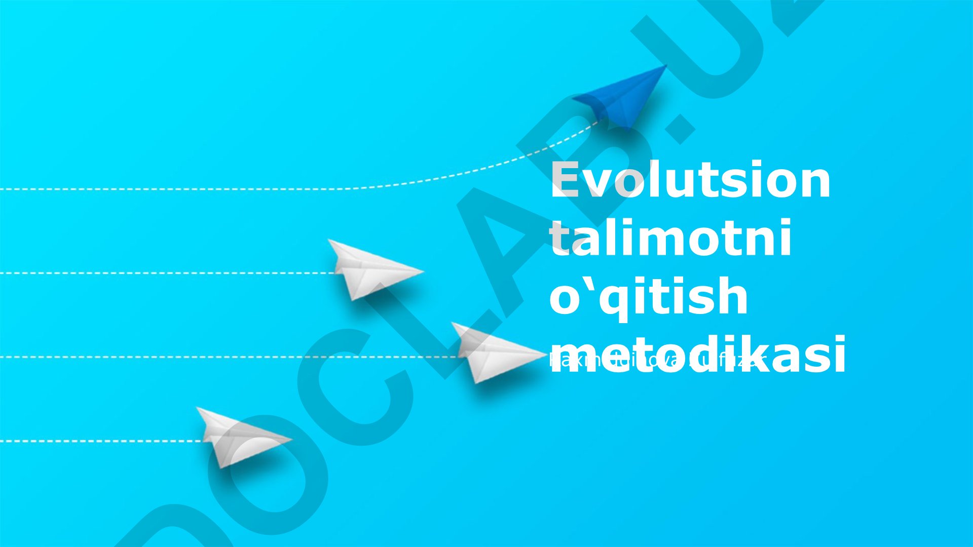 Evolutsion talimotni o‘qitish metodikasi