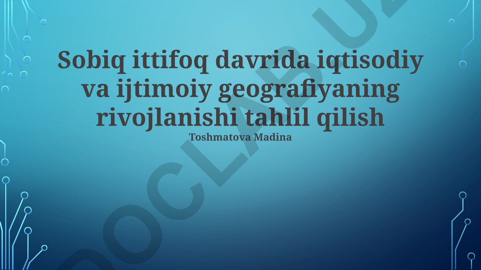 Sobiq ittifoq davrida iqtisodiy va ijtimoiy geografiyaning rivojlanishi tahlili