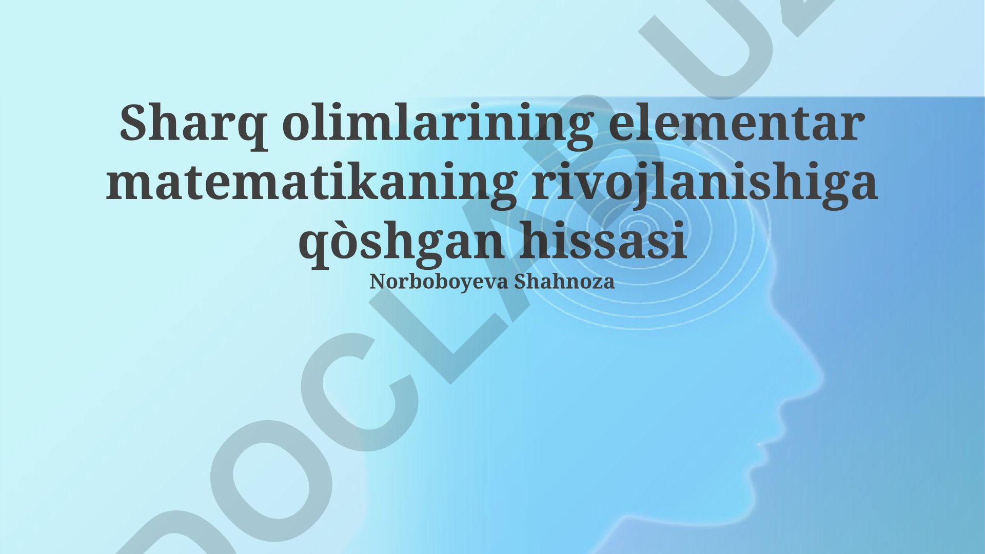 Sharq olimlarining elementar matematikaning rivojlanishiga qo'shgan hissasi