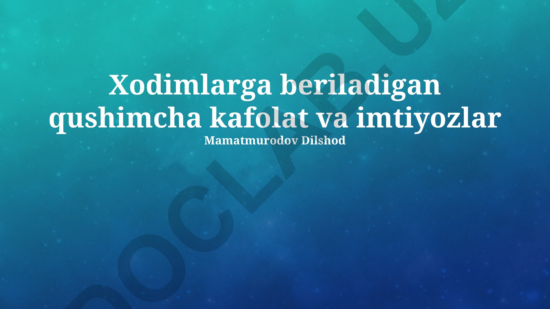 Xodimlarga beriladigan qushimcha kafolat va imtiyozlar