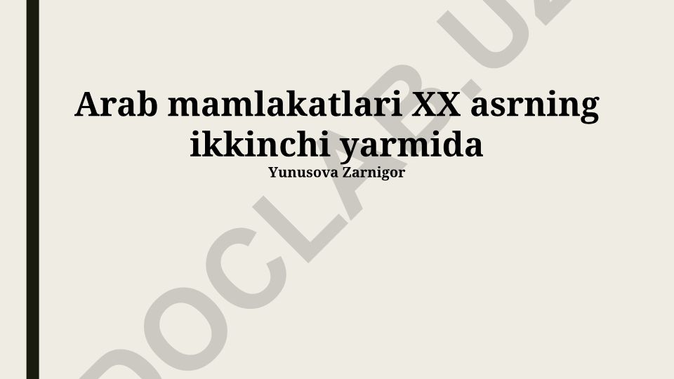 XX asrning ikkinchi yarmida Arab mamlakatlarining iqtisodiy, siyosiy va ijtimoiy-madaniy hayoti