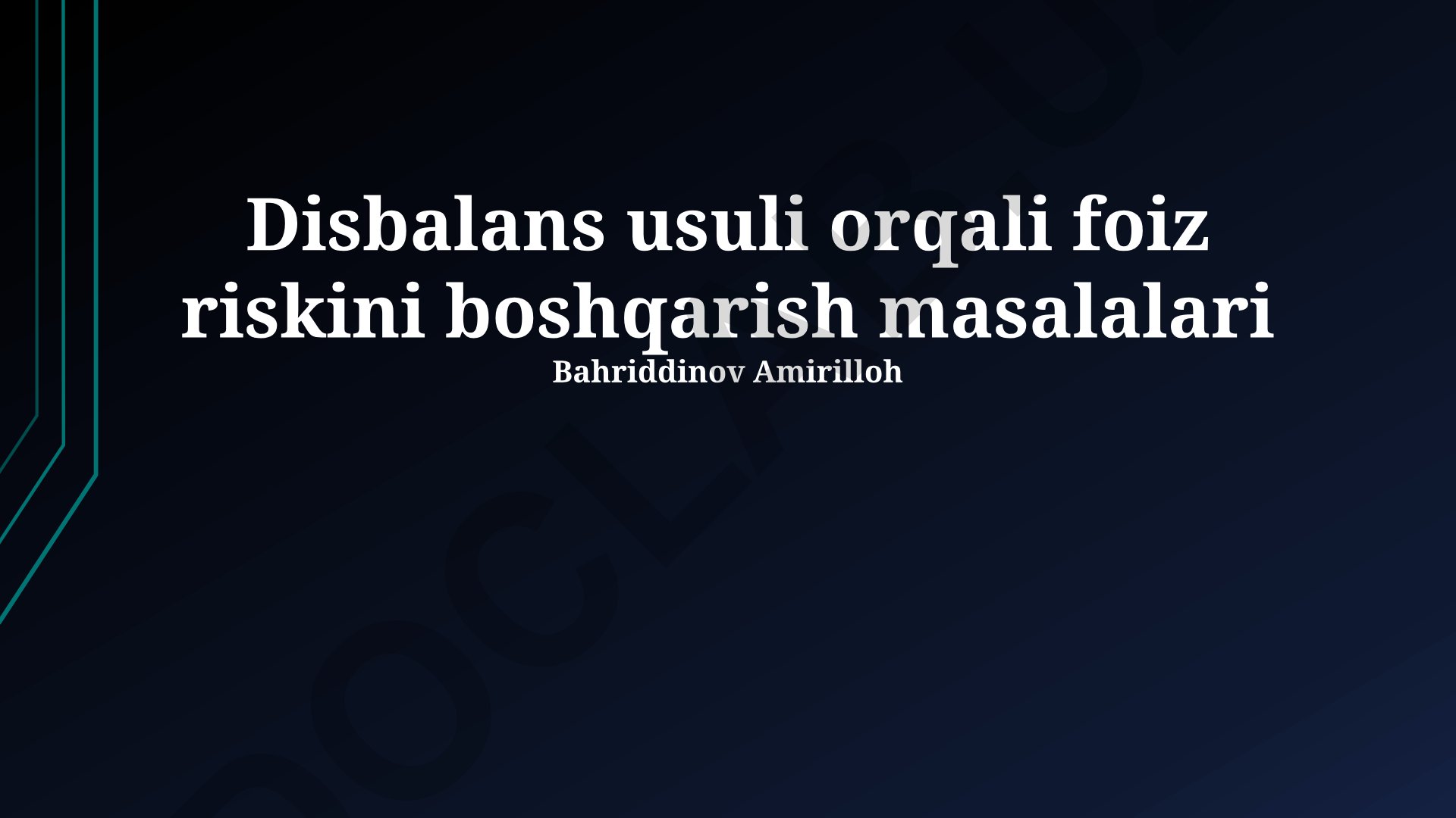 Disbalans usuli orqali foiz riskini boshqarish masalalari