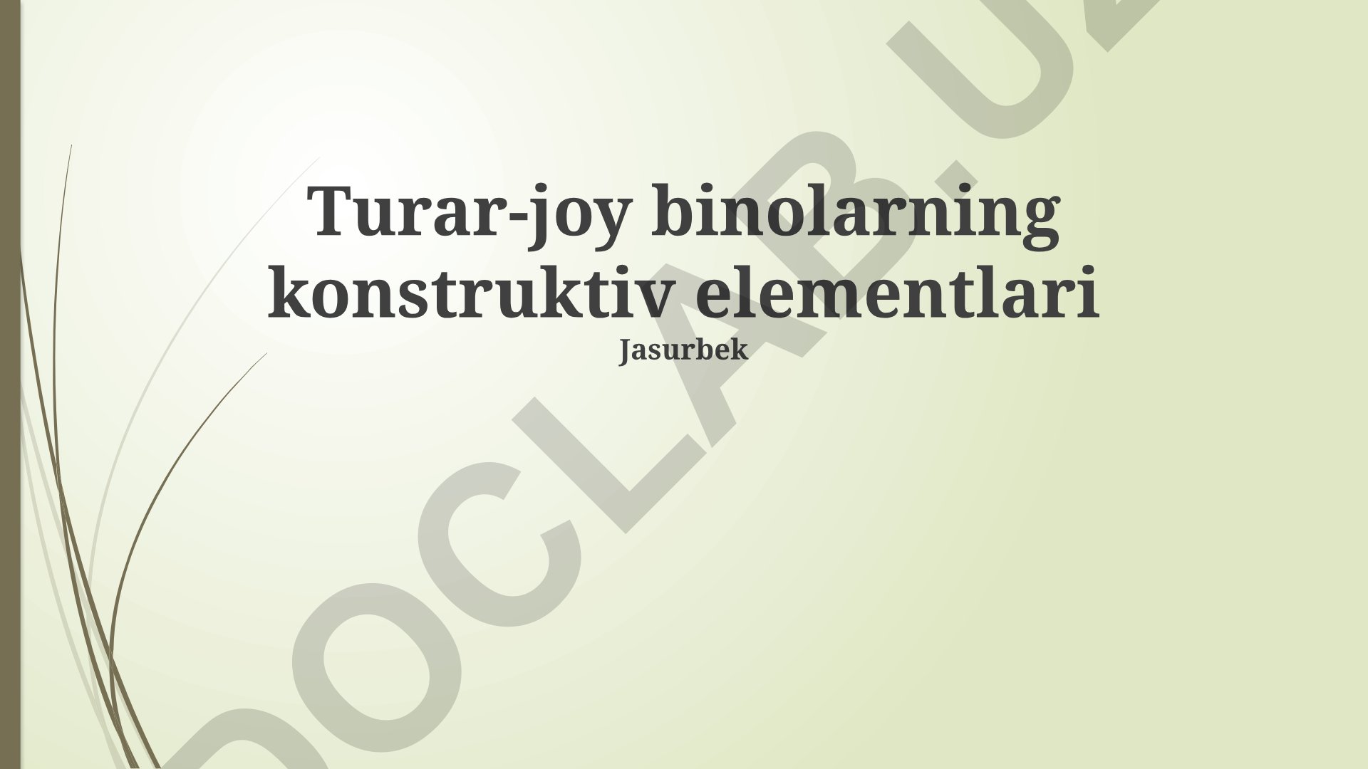 Turar-joy binolarining konstruktiv elementlari
