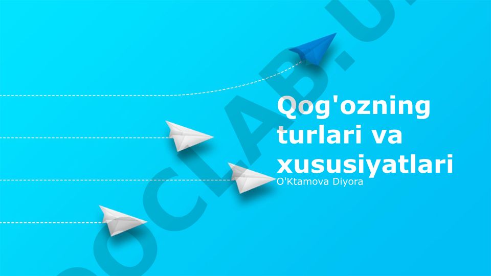 Qog'oz turlari, xususiyatlari va ishlab chiqarish jarayonlari