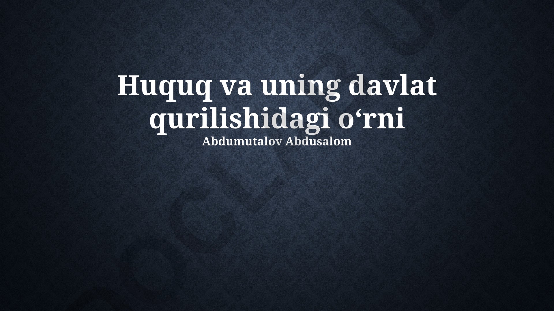 Huquq va uning davlat qurilishidagi oʻrni