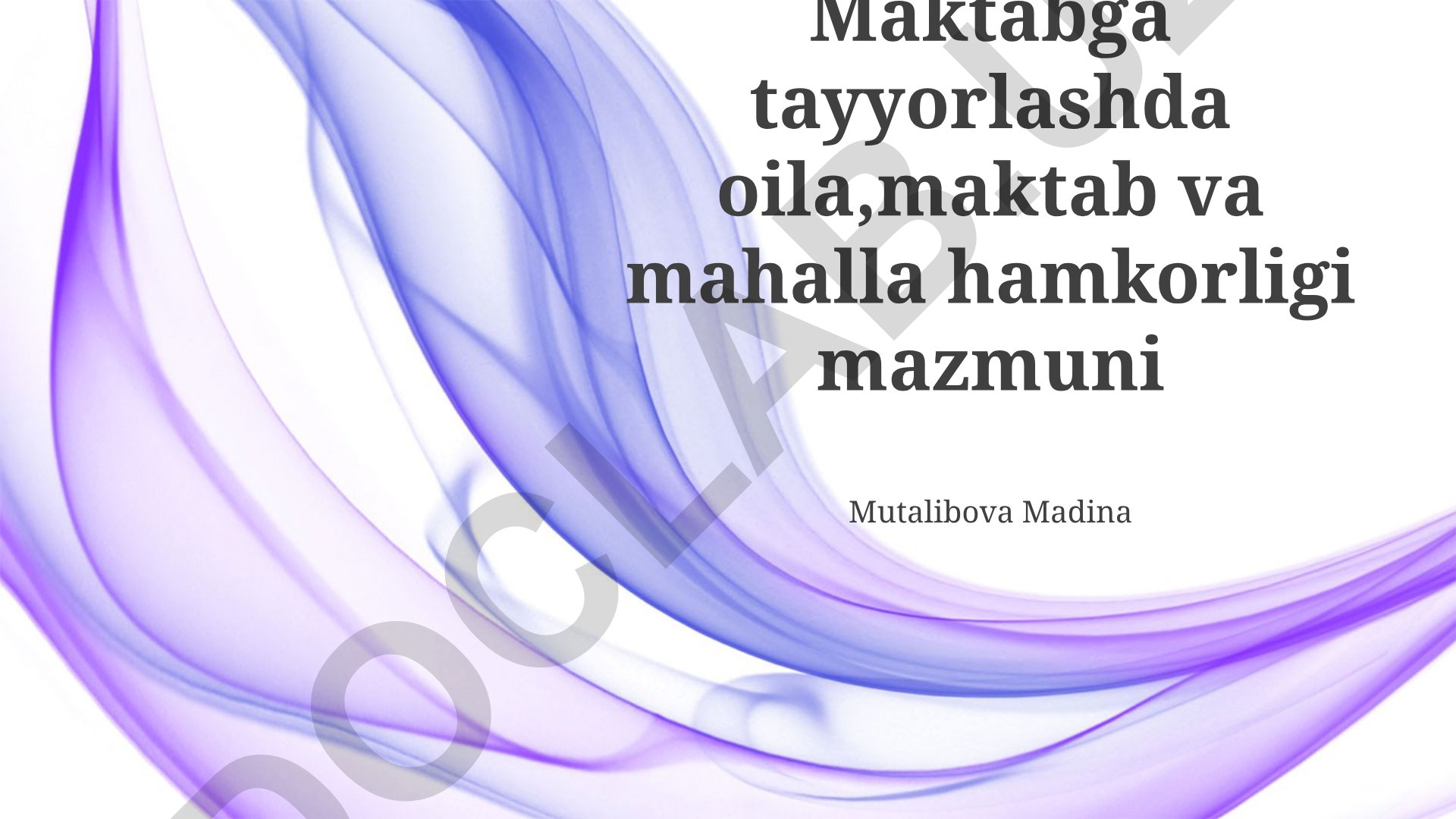 Maktabga tayyorlashda oila, maktab va mahalla hamkorligi