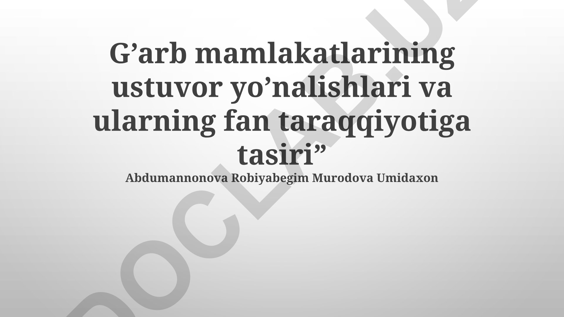 G'arb mamlakatlarining ustuvor yo'nalishlari va ularning fan taraqqiyotiga tasiri