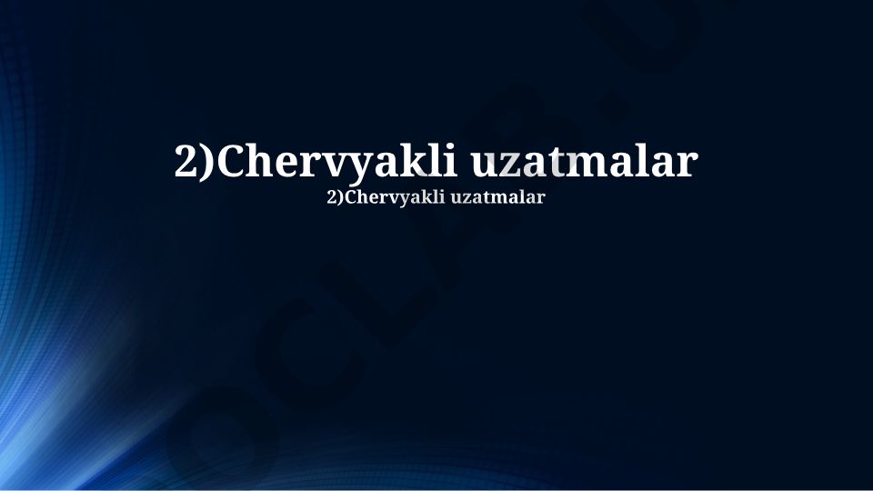 Chervyakli uzatmalar: ta'rifi, ishlash prinsipi va turlari