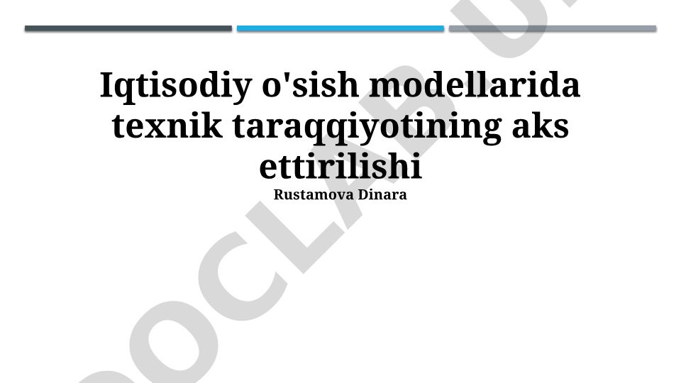 Iqtisodiy o'sish modellarida texnik taraqqiyotining aks ettirilishi