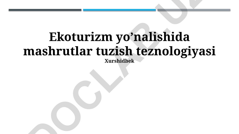Ekoturizm yo'nalishida mashrutlar tuzish teznologiyasi