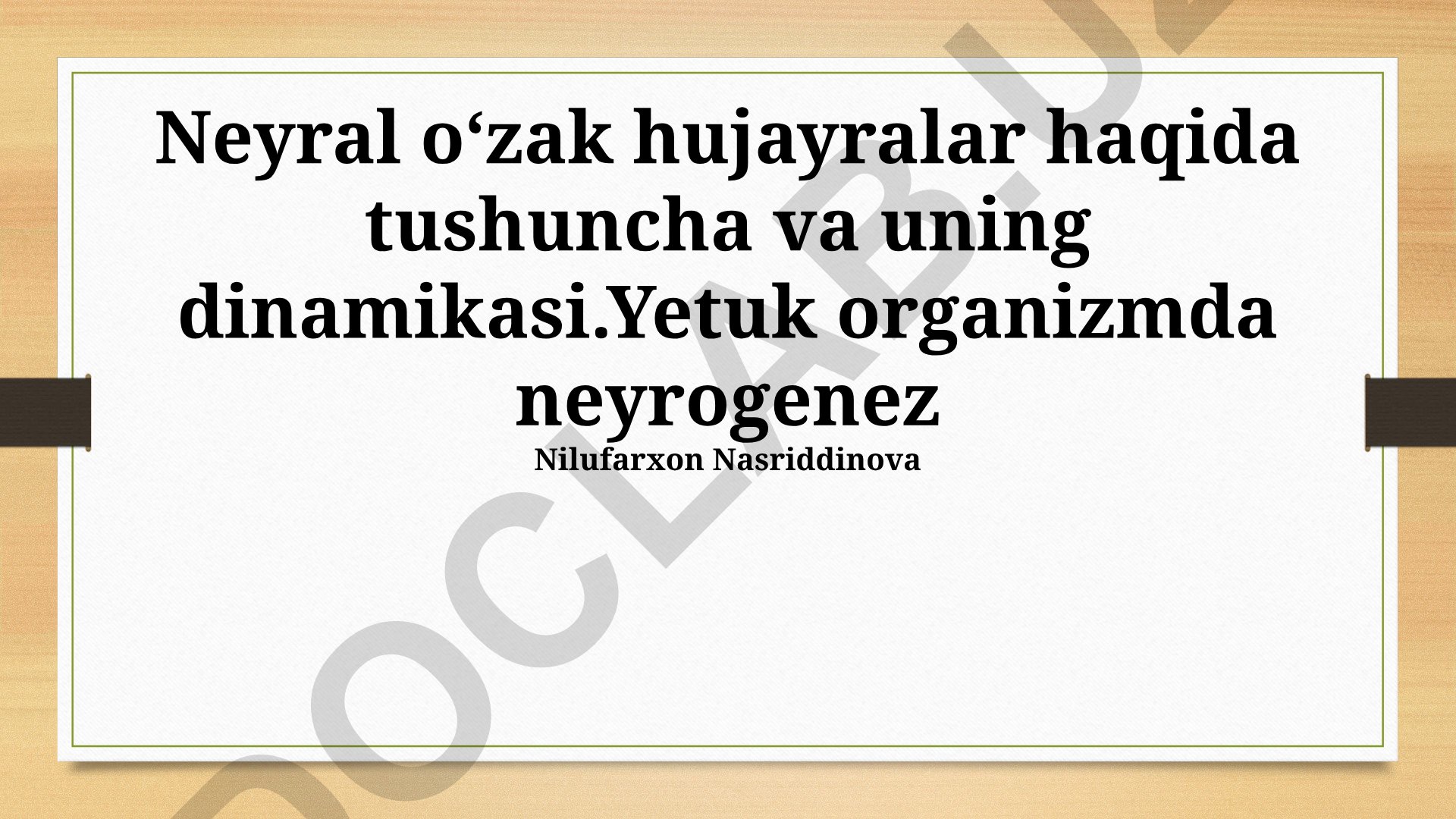 Yetuk organizmda neyrogenez va neyron poyali hujayralar