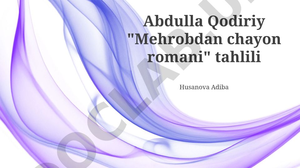 Abdulla Qodiriy "Mehrobdan chayon" romani tahlili