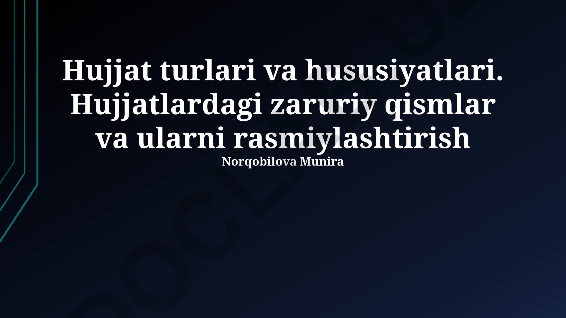 Hujjat turlari, xususiyatlari va rasmiylashtirish