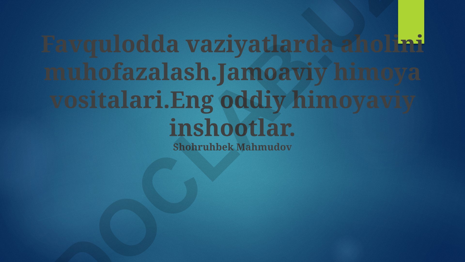Favqulodda vaziyatlarda aholini muhofazalash va himoya vositalari