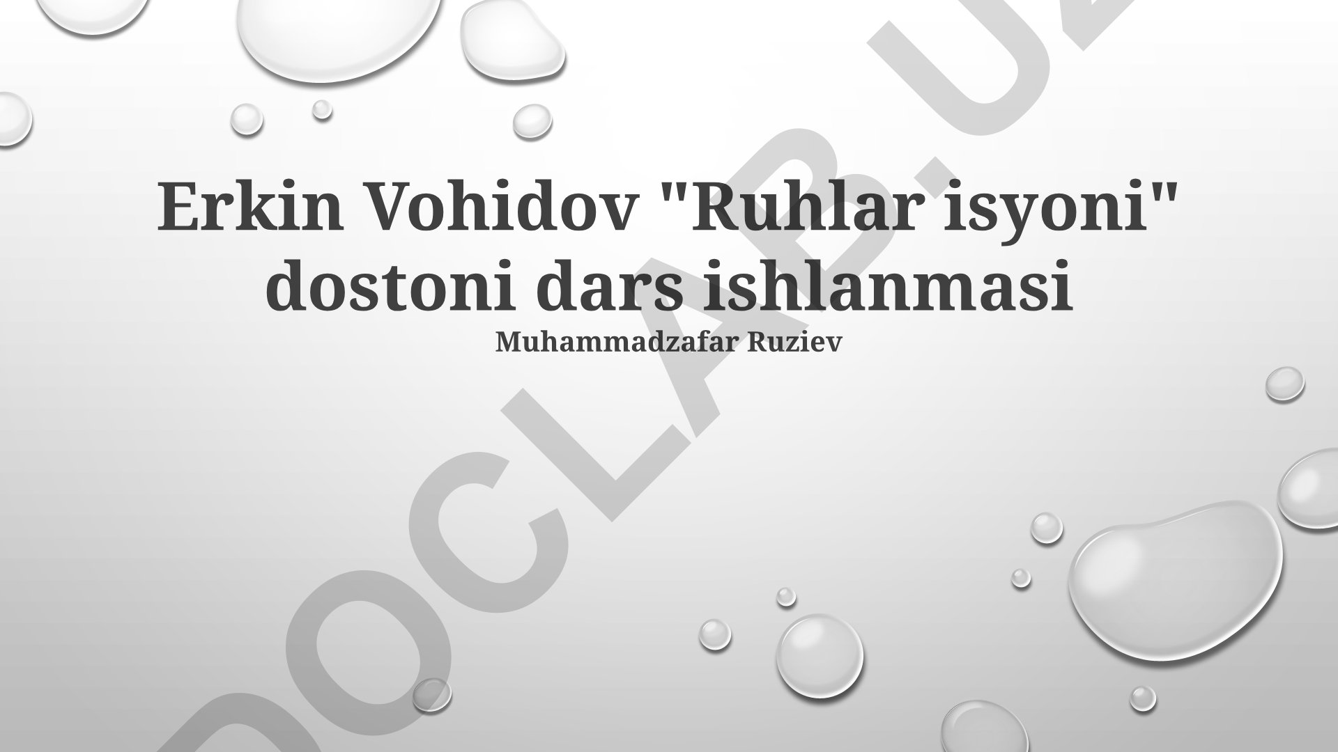 Erkin Vohidovning "Ruhlar isyoni" dostoni dars ishlanmasi