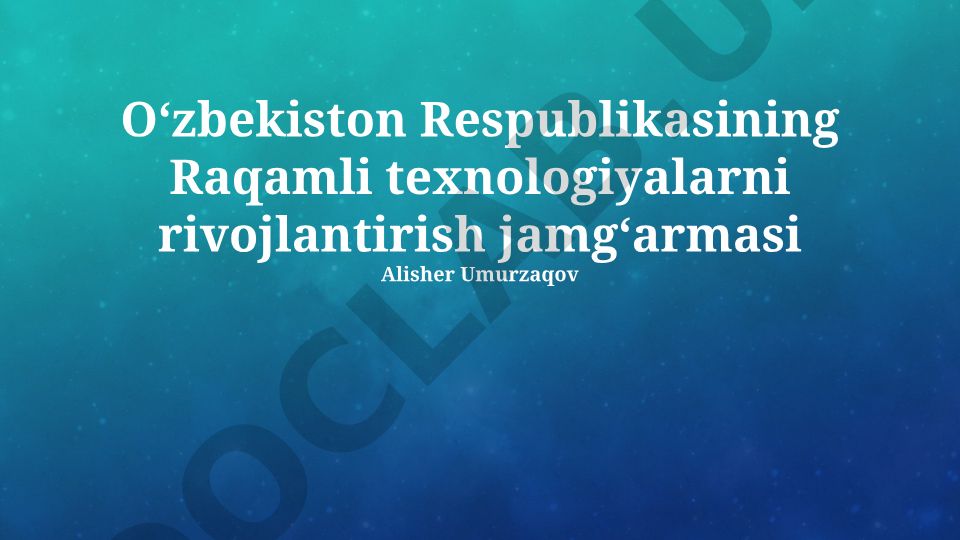 Oʻzbekiston raqamli texnologiyalarni rivojlantirish jamgʻarmasi faoliyati