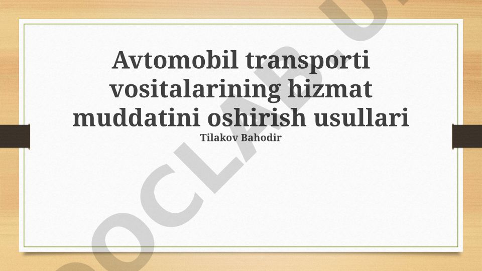 Avtomobil transporti vositalarining hizmat muddatini oshirish usullari