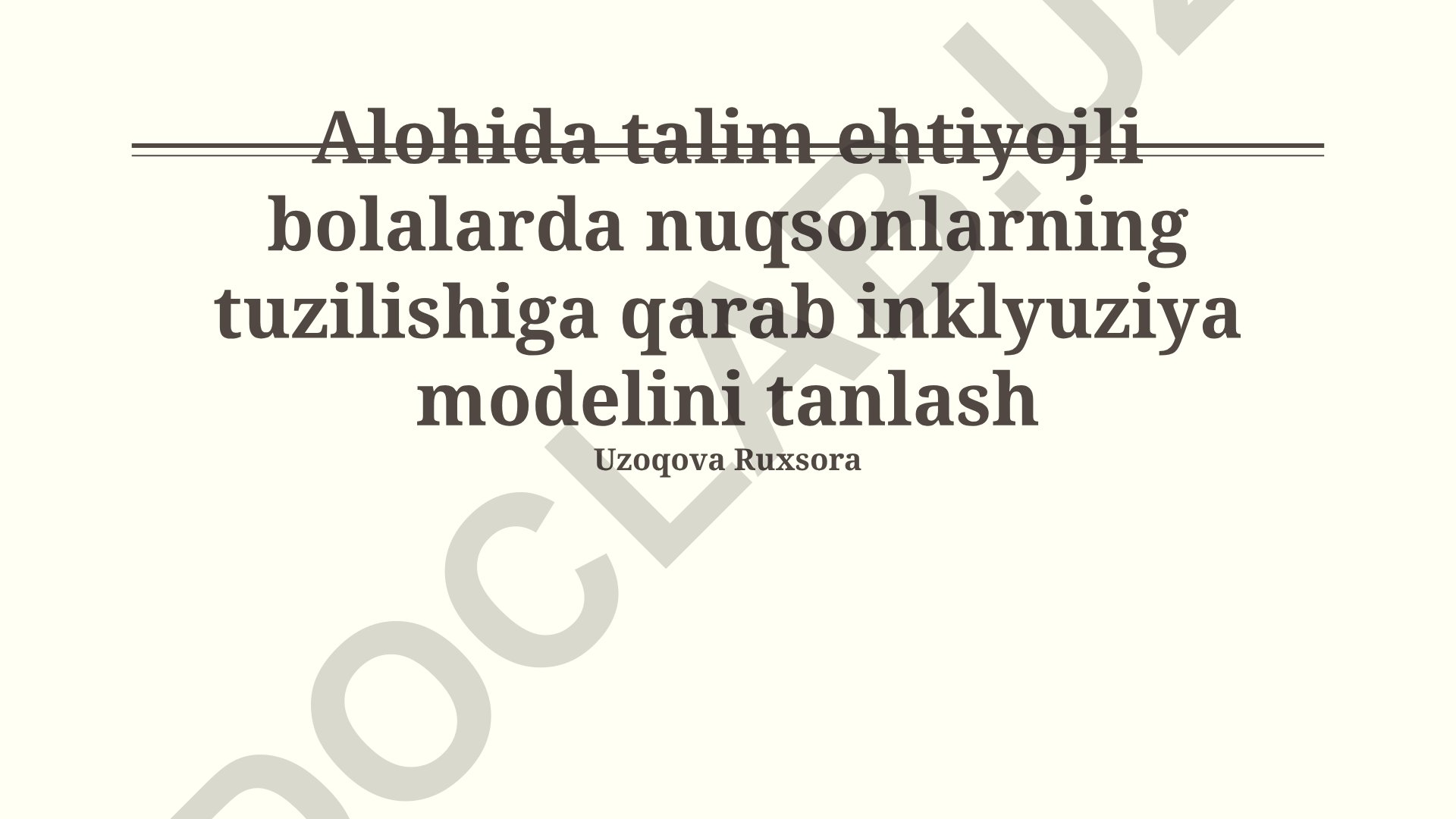 Alohida ta'lim ehtiyojli bolalarda nuqsonlarning tuzilishiga qarab inklyuziya modelini tanlash