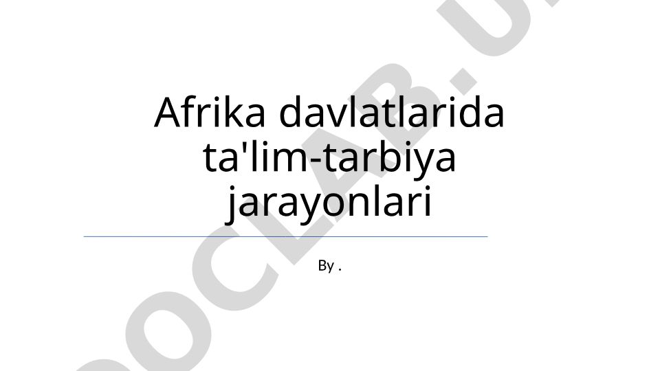 Afrika davlatlarida ta'lim-tarbiya jarayonlari