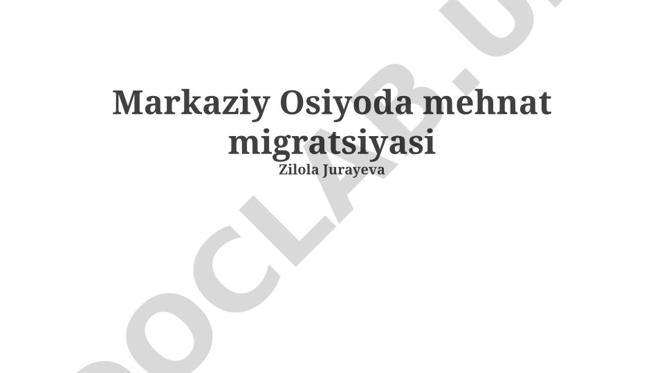 Markaziy Osiyoda mehnat migratsiyasi