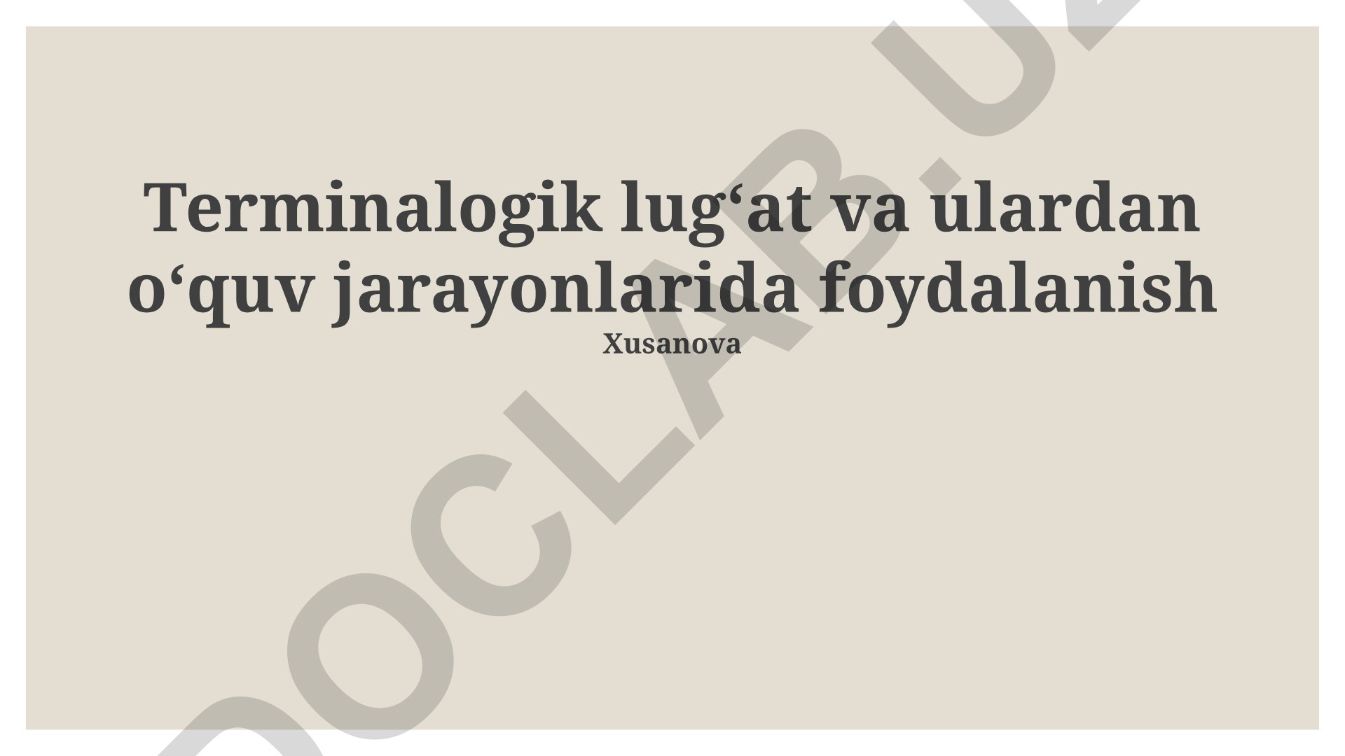 Terminologik lug‘at va ulardan o‘quv jarayonlarida foydalanish