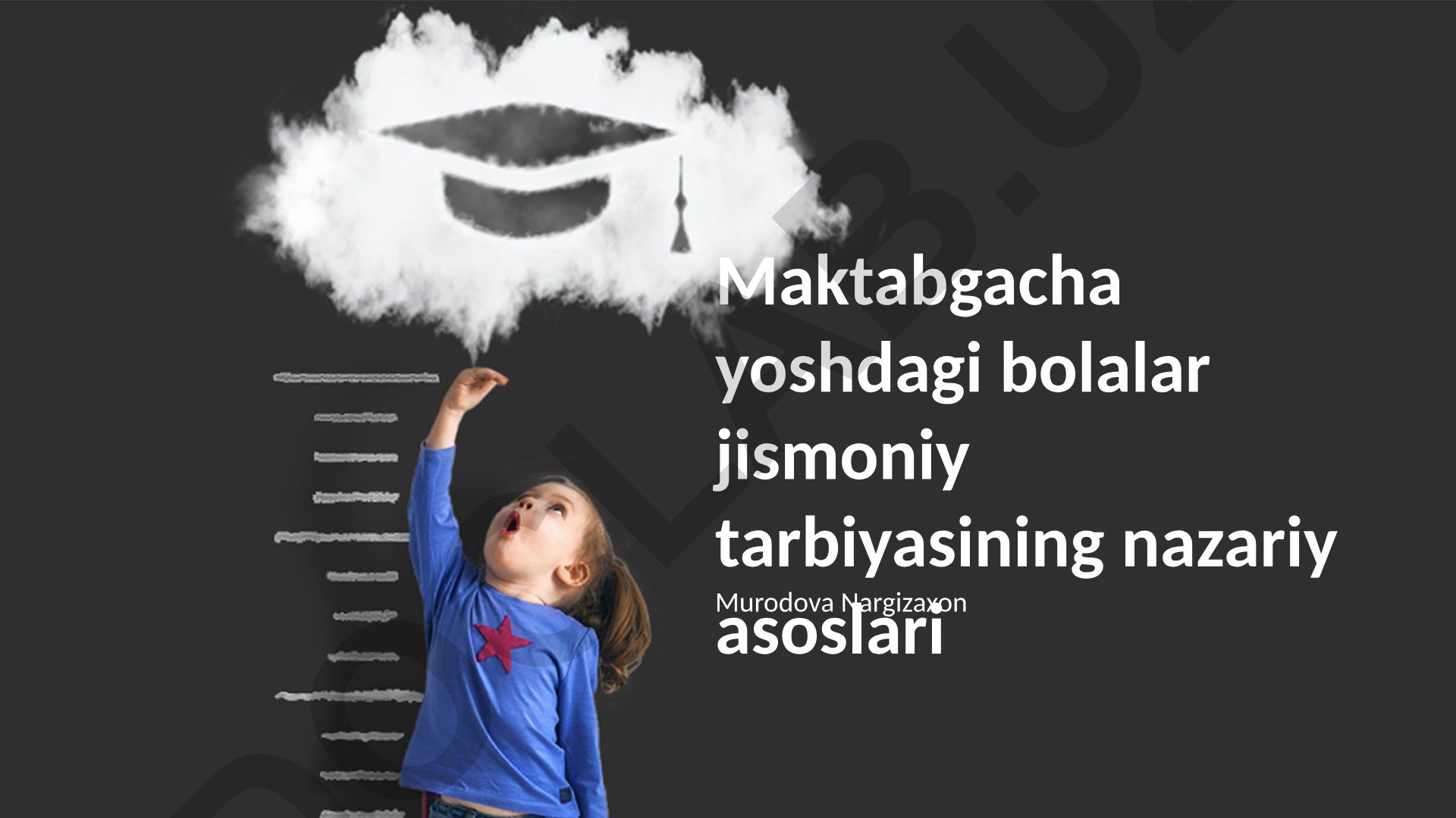 Maktabgacha yoshdagi bolalar jismoniy tarbiyasining nazariy asoslari