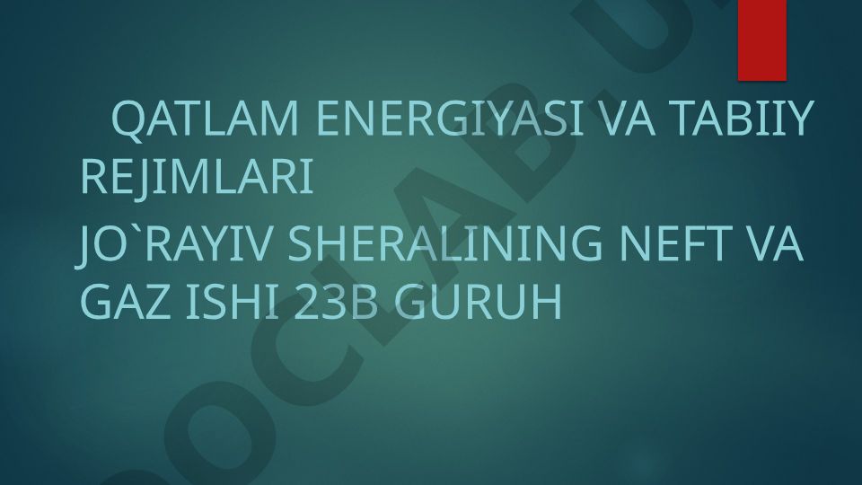 Qatlam energiyasi va tabiiy rejimlar