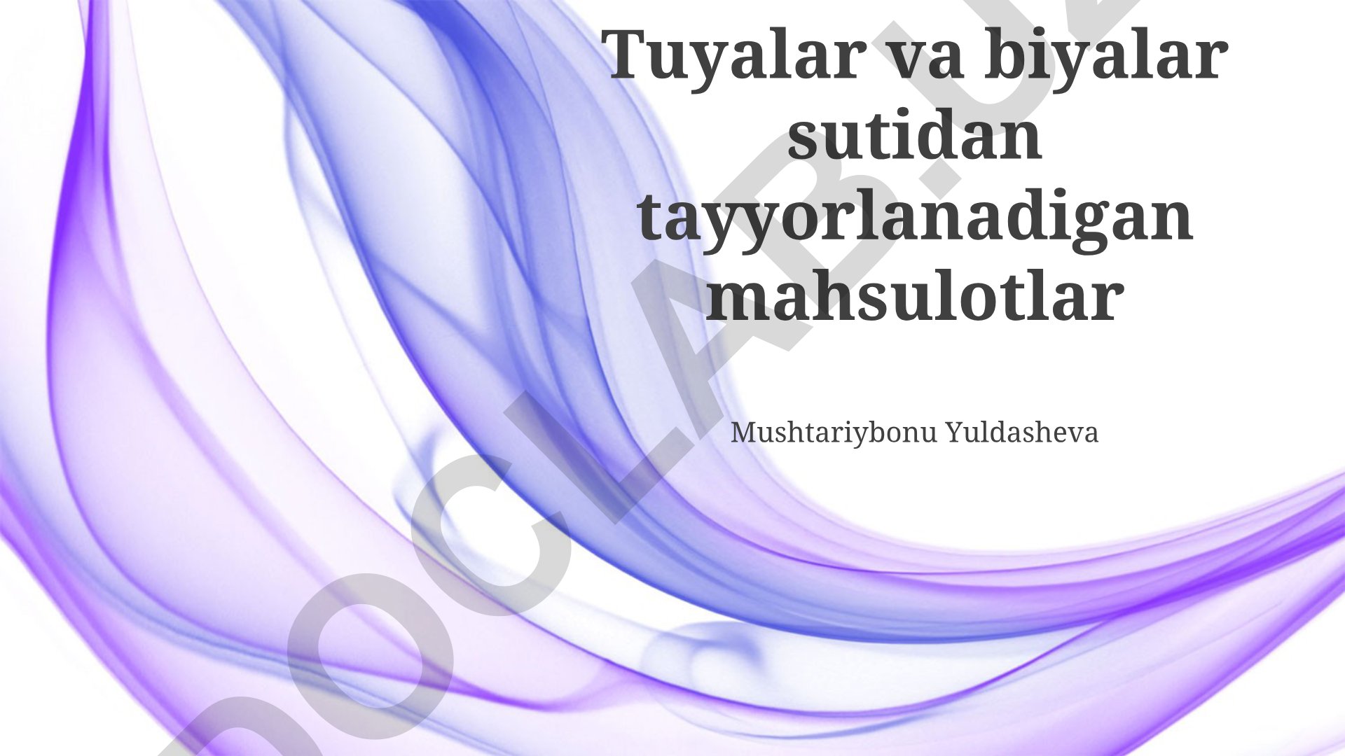 Tuya va biya sutidan tayyorlanadigan mahsulotlar