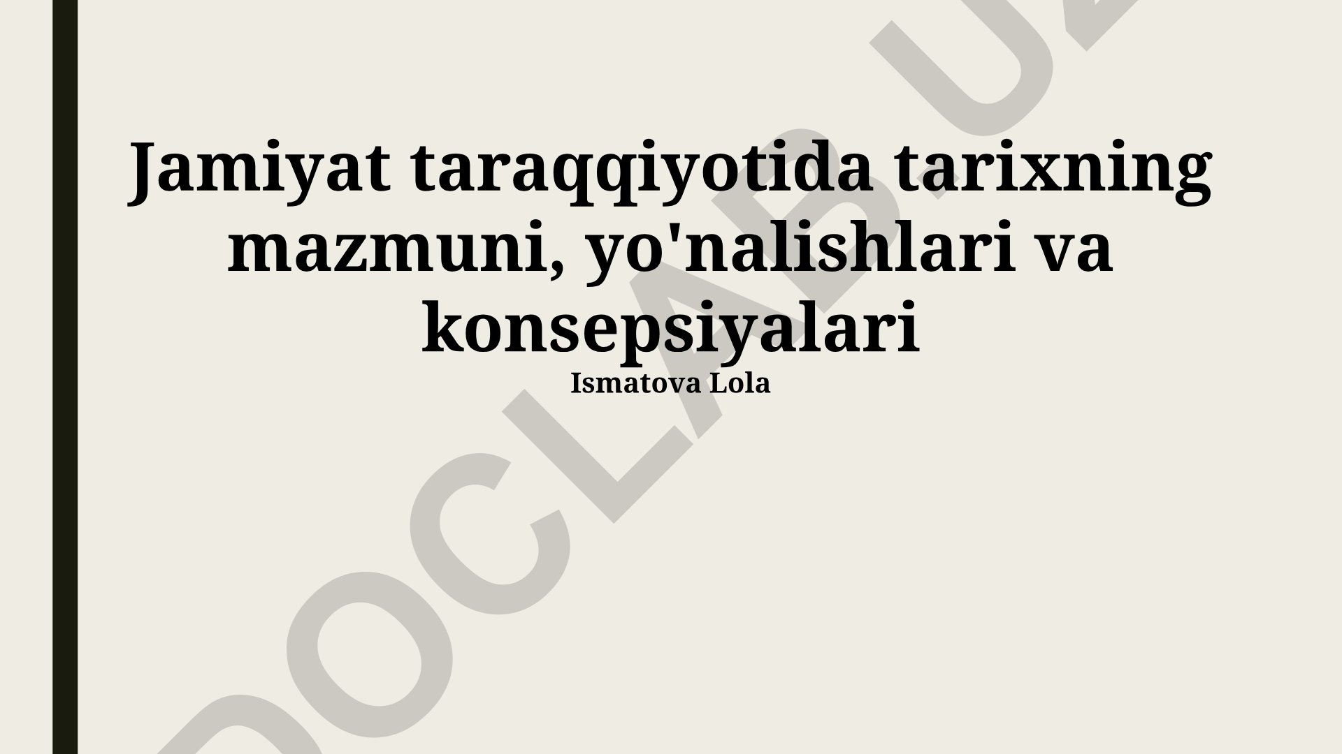 Jamiyat taraqqiyotida tarixning mazmuni, yo'nalishlari va konsepsiyalari