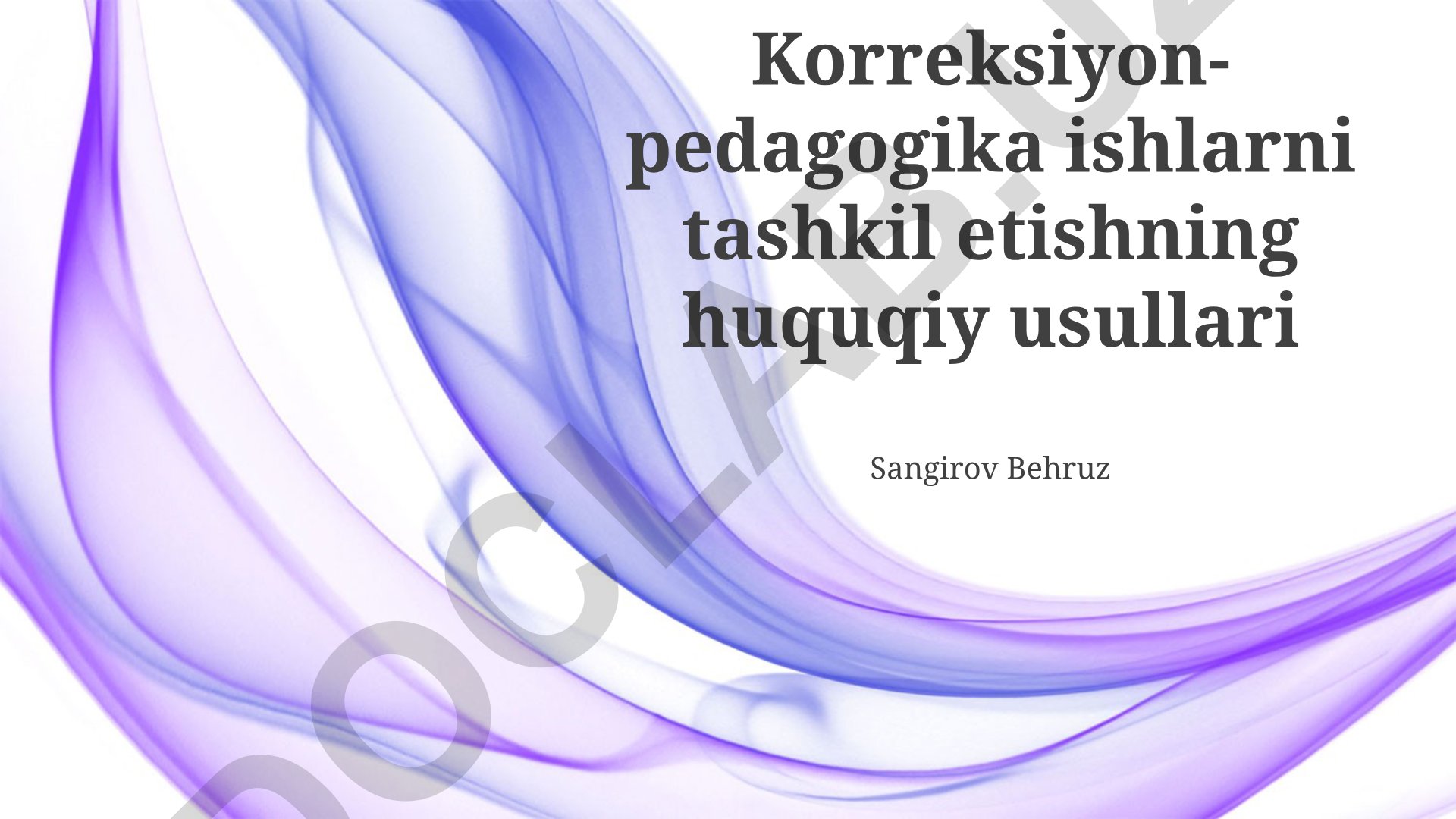 Korreksiyon-pedagogika ishlarni tashkil etishning huquqiy usullari