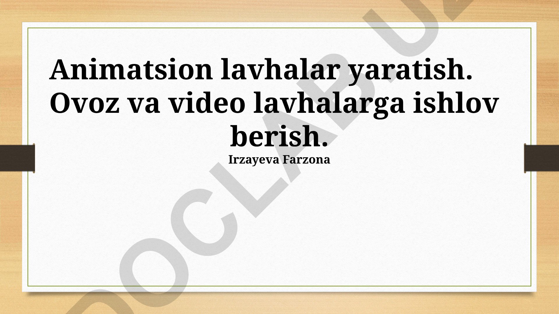 Animatsion lavhalar yaratish va ovoz-video ishlov berish