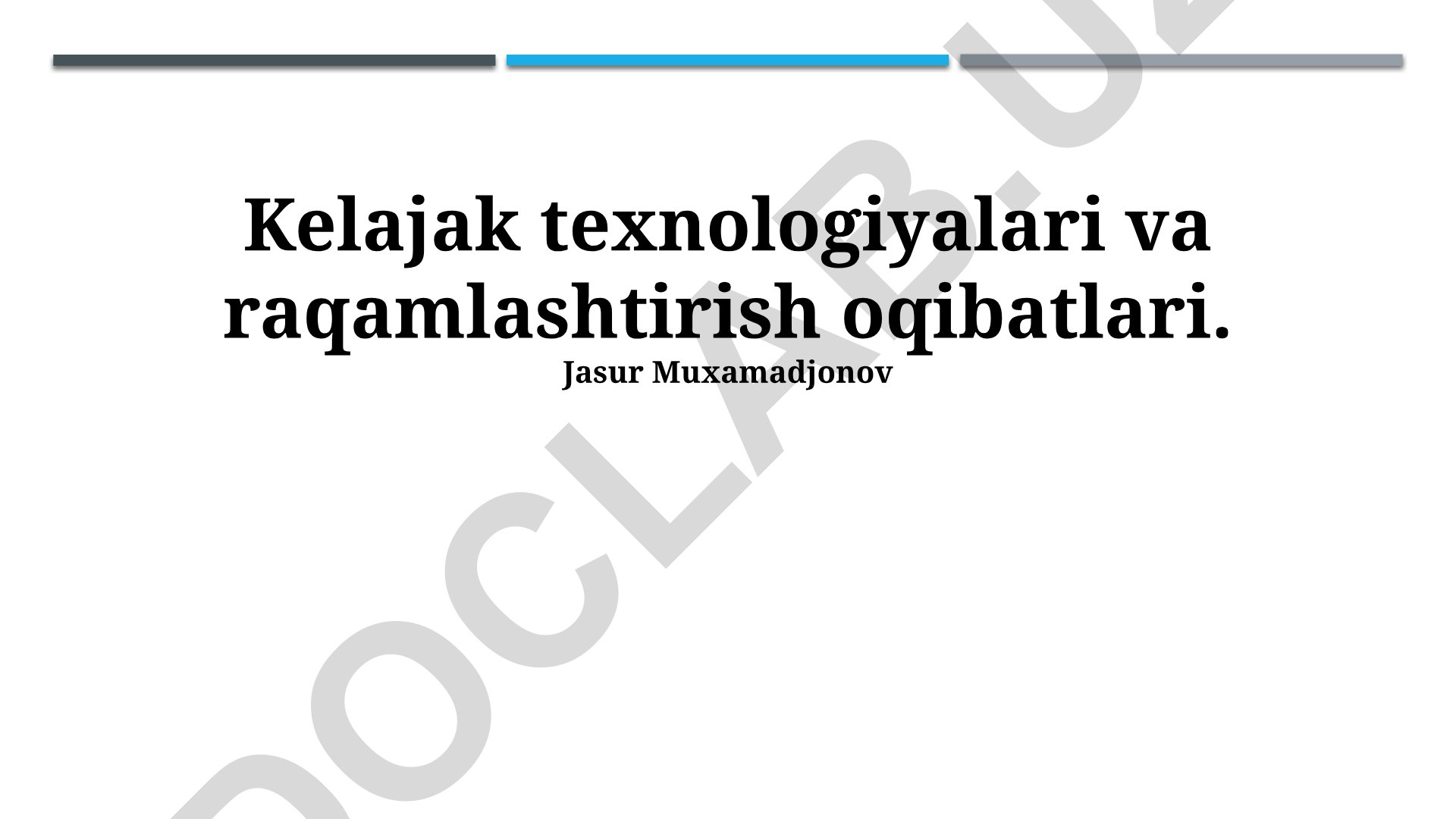 Kelajak texnologiyalari va raqamlashtirish oqibatlari