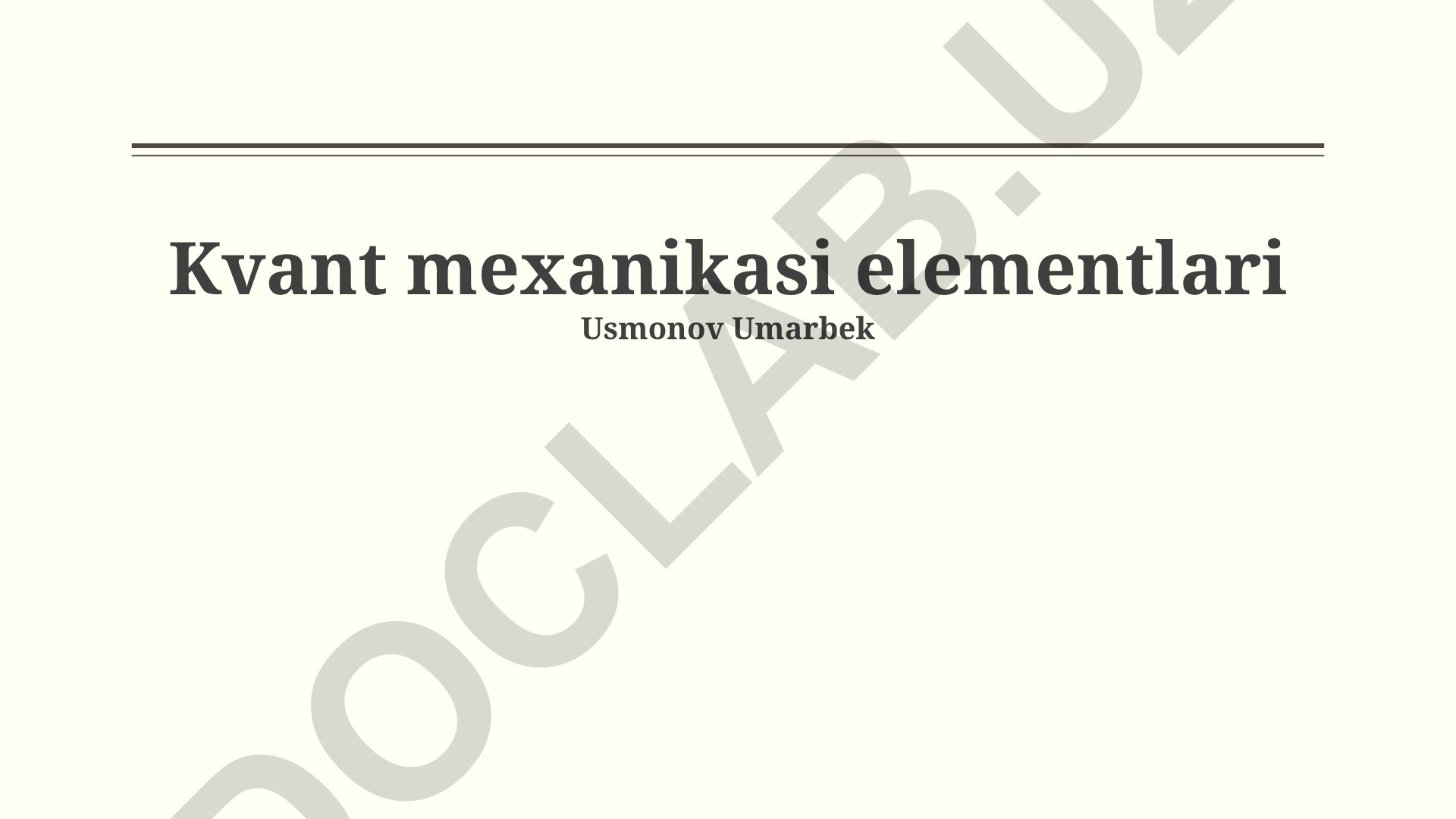 Kvant mexanikasining asosiy tushunchalari