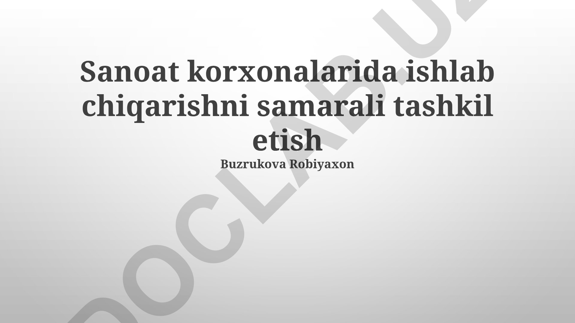 Sanoat korxonalarida ishlab chiqarishni samarali tashkil etish