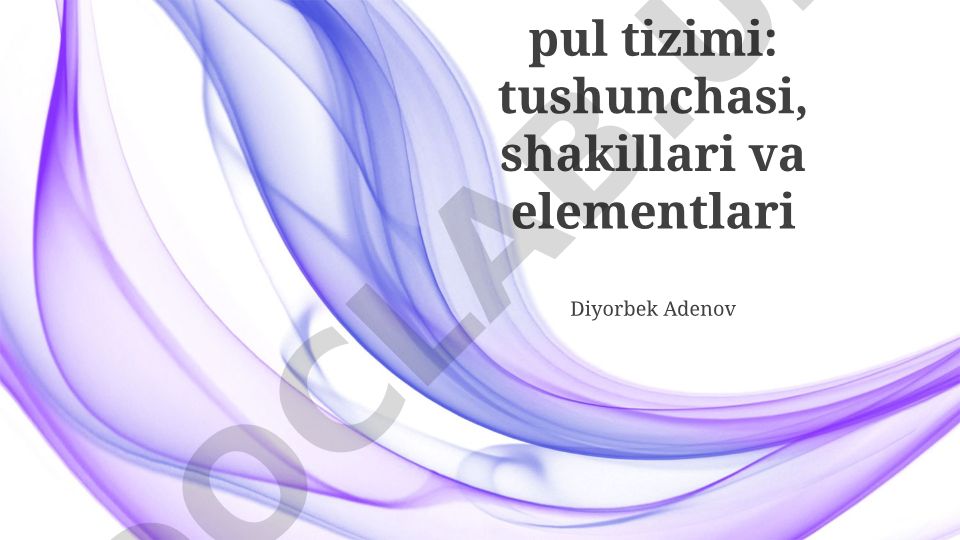 Pul's tizimi: tushunchasi, shakllari va elementlari