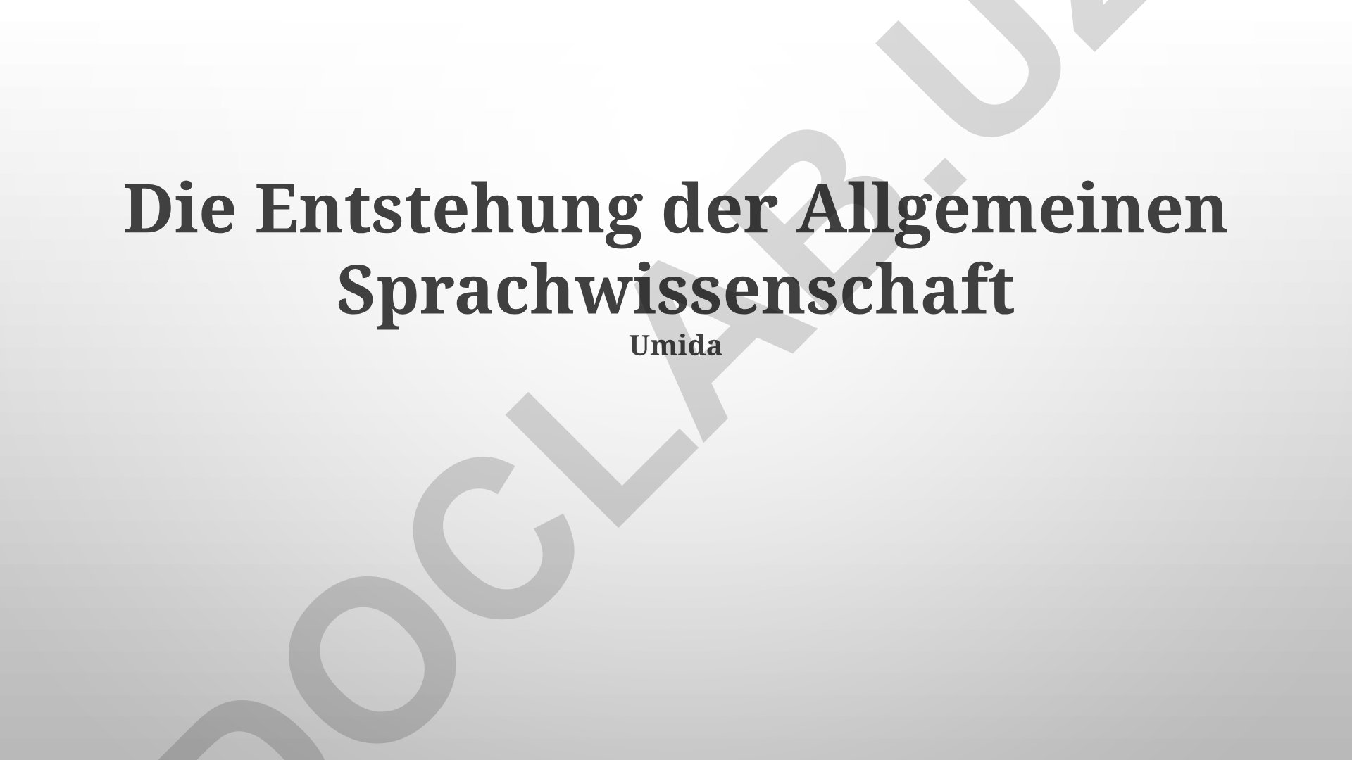 Die Entstehung der Allgemeinen Sprachwissenschaft