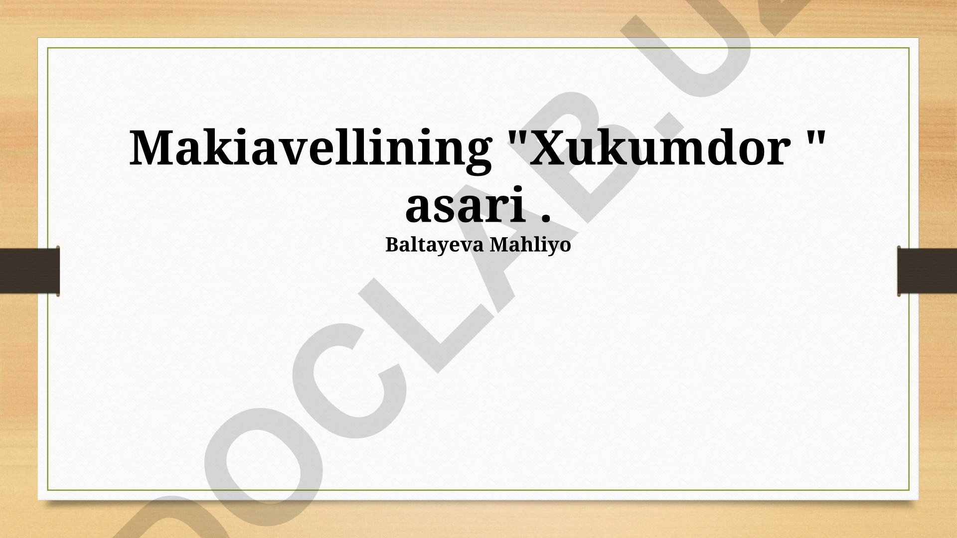 Makiavellining "Xukumdor" asari haqida taqdimot