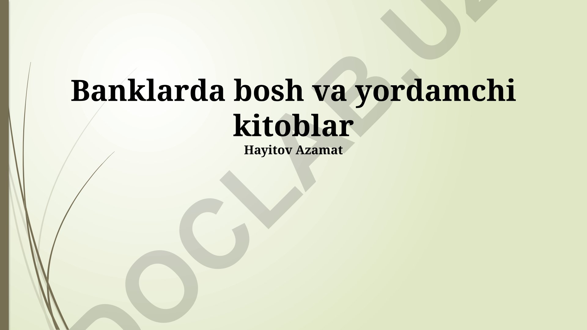 Banklarda asosiy va yordamchi buxgalteriya hisob kitoblari
