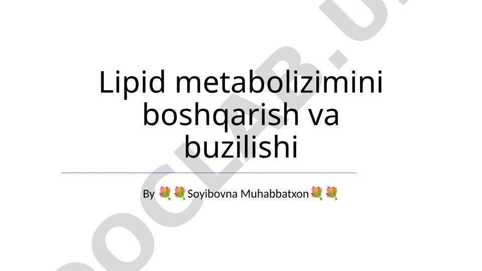 Lipid metabolizmini boshqarish va buzilishi